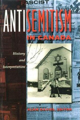 Cover of Antisemitism in Canada: History and Interpretation