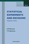 Book cover for Statistical Experiments And Decision, Asymptotic Theory