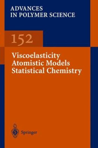 Cover of Viscoelasticity Atomistic Models Statistical Chemistry