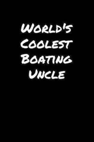 Cover of World's Coolest Boating Uncle