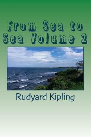 Cover of From Sea to Sea Volume 2