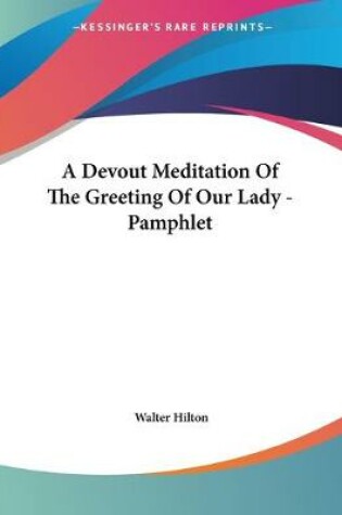 Cover of A Devout Meditation Of The Greeting Of Our Lady - Pamphlet