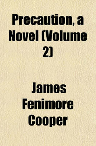 Cover of Precaution, a Novel (Volume 2)