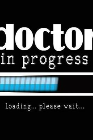 Cover of Doctor In Progress Loading Please Wait