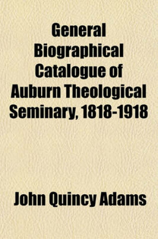 Cover of General Biographical Catalogue of Auburn Theological Seminary, 1818-1918