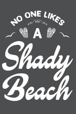 Book cover for No One Likes A Shady Beach