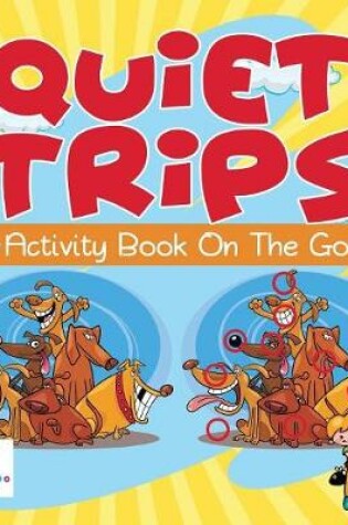 Cover of Quiet Trips Activity Book On The Go