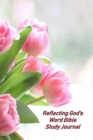 Cover of Reflecting God's Word Bible Study Journal