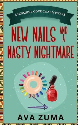 Book cover for New Nails and a Nasty Nightmare