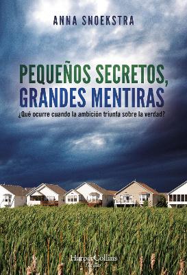 Book cover for Pequeños Secretos, Grandes Mentiras (Little Secrets - Spanish Edition)