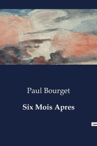Cover of Six Mois Apres