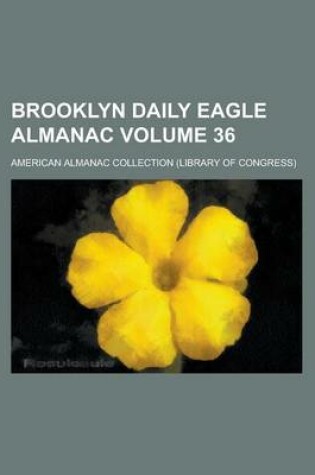 Cover of Brooklyn Daily Eagle Almanac Volume 36