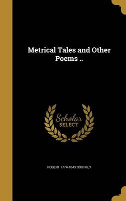 Book cover for Metrical Tales and Other Poems ..