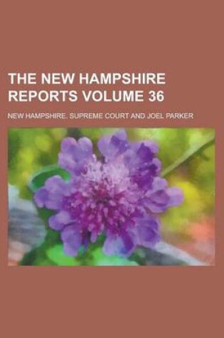 Cover of The New Hampshire Reports Volume 36