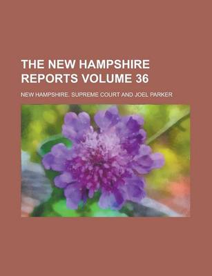 Book cover for The New Hampshire Reports Volume 36