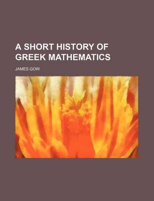 Book cover for A Short History of Greek Mathematics