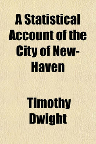 Cover of A Statistical Account of the City of New-Haven