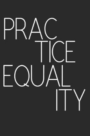 Cover of Practice Equality