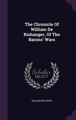 Book cover for The Chronicle of William de Rishanger, of the Barons' Wars