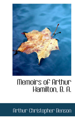 Book cover for Memoirs of Arthur Hamilton, B. A.