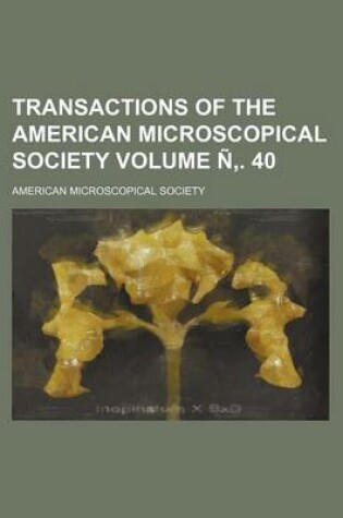 Cover of Transactions of the American Microscopical Society Volume N . 40