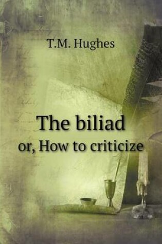 Cover of The biliad or, How to criticize