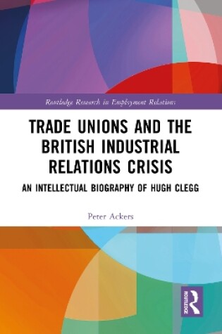 Cover of Trade Unions and the British Industrial Relations Crisis