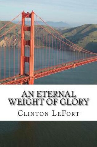 Cover of An Eternal Weight of Glory