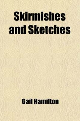Cover of Skirmishes and Sketches