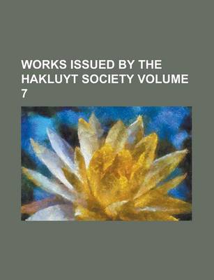 Book cover for Works Issued by the Hakluyt Society Volume 7