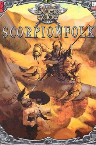 Cover of The Slayer's Guide to Scorpionfolk