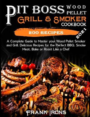 Cover of Pit Boss Wood Pellet Grill and Smoker Cookbook 2021