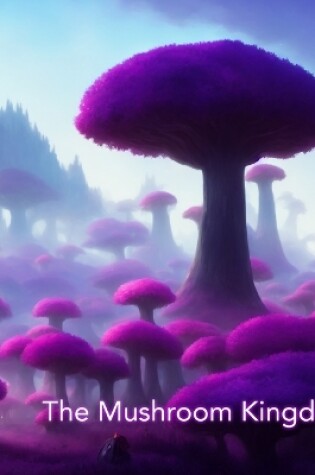 Cover of The Mushroom Kingdom