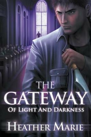 Cover of The Gateway of Light and Darkness