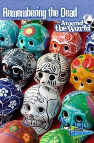 Cover of Remembering the Dead Around the World (Cultures and Customs)
