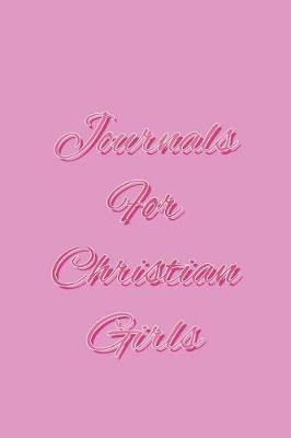 Book cover for Journals For Christian Girls