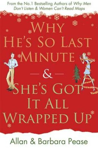 Cover of Why He's So Last Minute and She's Got it All Wrapped Up