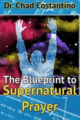 Book cover for The Blueprint to Supernatural Prayer