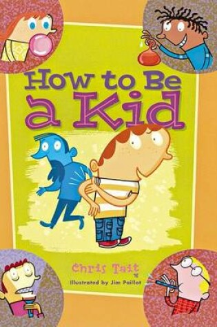 Cover of How to be a Kid