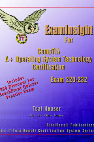 Cover of Examinsight for Comptia A+ Operating System Technology Exam 220-232