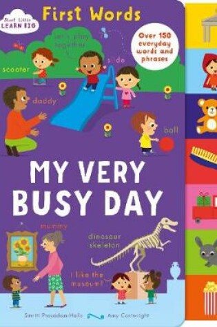 Cover of Start Little Learn Big First Words My Very Busy Day