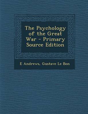 Book cover for The Psychology of the Great War - Primary Source Edition