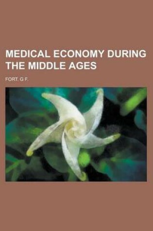 Cover of Medical Economy During the Middle Ages