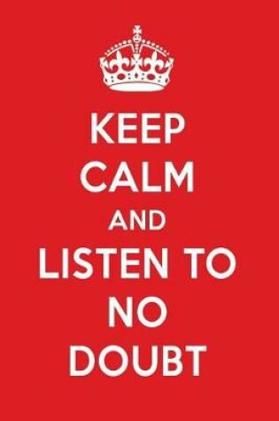 Cover of Keep Calm and Listen to No Doubt