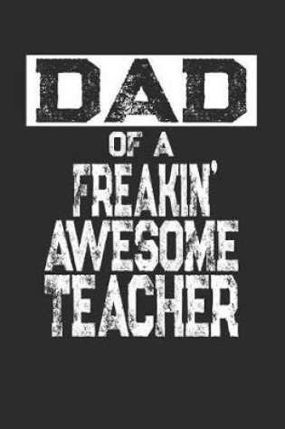 Cover of Dad of a Freakin' Awesome Teacher