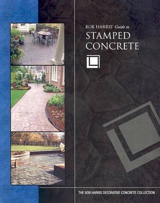 Book cover for Bob Harris' Guide to Stamped Concrete