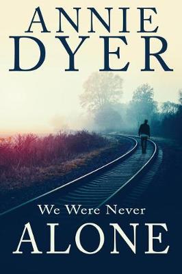 Book cover for We Were Never Alone