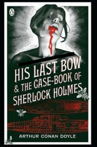 Cover of His Last Bow (Sherlock Holmes #7) Illustrated