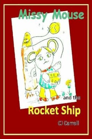 Cover of Missy Mouse and the Rocket Ship