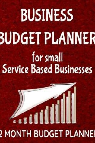 Cover of Business Budget Planner for Small Service Based Businesses